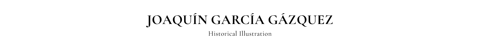 Joaquín García Gázquez Historical Arts and Drawings